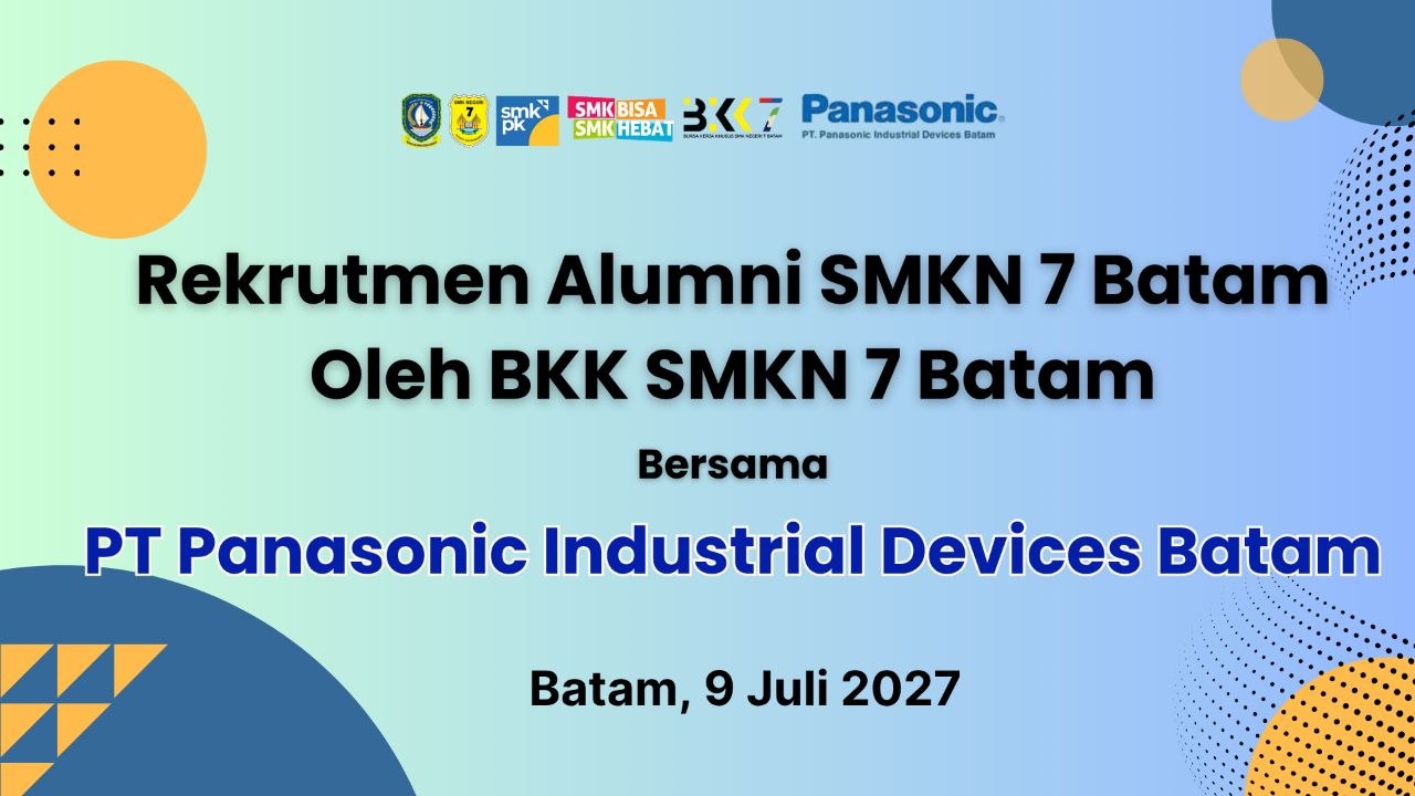 BKK SMKN 7 Batam Gelar Rekrutmen Kerja Bersama PT Panasonic Industrial Devices Batam